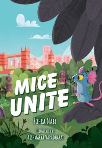 Book Cover for Mice Unite by Zohra Nabi