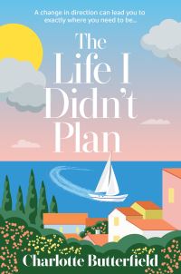 Book Cover for The Life I Didn't Plan by Charlotte Butterfield