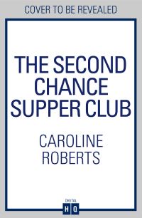 Book Cover for The Second Chance Supper Club by Caroline Roberts
