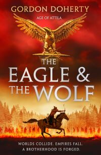 Book Cover for The Eagle and the Wolf by Gordon Doherty