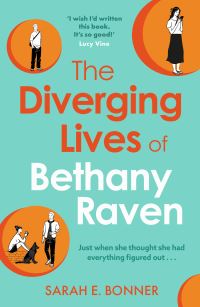 Book Cover for The Diverging Lives of Bethany Raven by Sarah E Bonner