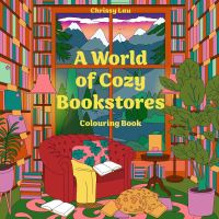 Book Cover for A World of Cozy Bookstores by Chrissy Lau
