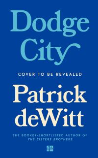 Book Cover for Dodge City by Patrick deWitt