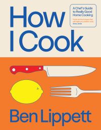 Book Cover for How I Cook by Ben Lippett