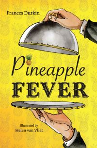 Book Cover for Pineapple Fever by Frances Durkin