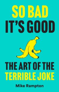 Book Cover for So Bad It's Good by Mike Rampton