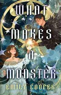 Book Cover for What Makes A Monster by Emily Cooper