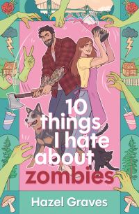Book Cover for 10 Things I Hate About Zombies by Hazel Graves