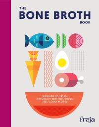 Book Cover for The Bone Broth Book by Freja