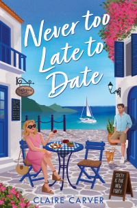 Book Cover for Never Too Late to Date by Claire Carver