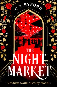 Book Cover for The Night Market by C A Byford