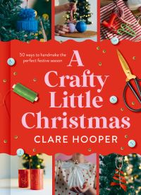 Book Cover for A Crafty Little Christmas by Clare Hooper