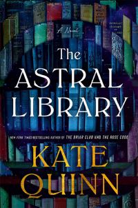 Book Cover for The Astral Library by Kate Quinn