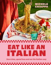 Book Cover for Eat Like an Italian by Michela Chiappa