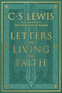 Book Cover for Letters on Living the Faith by C S Lewis