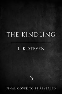Book Cover for The Kindling by L K Steven