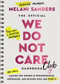 Book Cover for The Official We Do Not Care Club Handbook by Melani Sanders