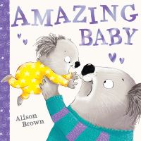 Book Cover for Amazing Baby by Alison Brown
