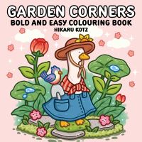 Book Cover for Garden Corners by Hikaru Kotz