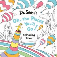 Book Cover for Oh, The Places You'll Go! Colouring Book by Dr Seuss