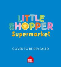 Book Cover for Little Shopper On the Go! - Supermarket by Samara Hardy