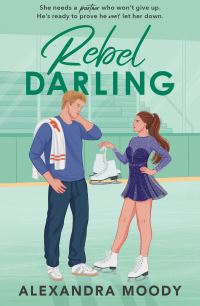 Book Cover for Rebel Darling by Alexandra Moody