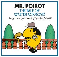 Book Cover for The Tale of Walter Ackroyd by Adam Hargreaves, Roger Hargreaves, Agatha Christie