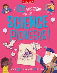 Book Cover for If You Were There...with the Science Pioneers! by 
