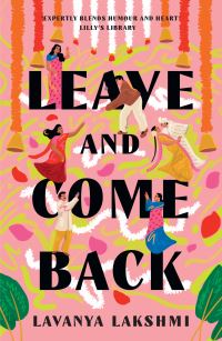 Book Cover for Leave and Come Back by Lavanya Lakshmi