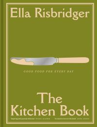 Book Cover for The Kitchen Book by Ella Risbridger