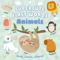 Book Cover for Supercute First Words Animals by Miles Kelly