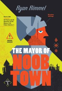 Book Cover for The Mayor of Noobtown by Ryan Rimmel