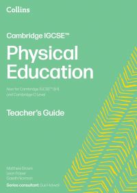 Book Cover for Cambridge IGCSE™ Physical Education Teacher's Guide by Leon Fraser, Gareth Norman, Matthew Brown, Sue Holwell