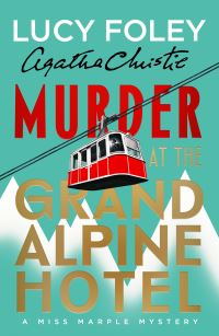 Book Cover for Murder at the Grand Alpine Hotel by Lucy Foley, Agatha Christie