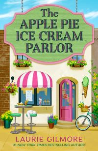 Book Cover for The Apple Pie Ice Cream Parlor by Laurie Gilmore