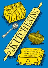 Book Cover for Kitchening by Jeremy Lee