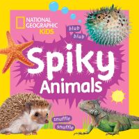 Book Cover for Spiky Animals by National Geographic Kids