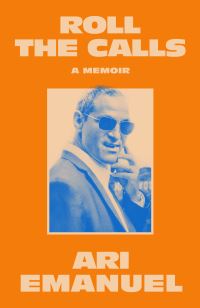 Book Cover for Roll the Calls by Ari Emanuel