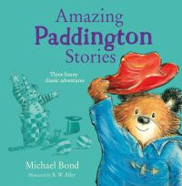 Book Cover for Amazing Paddington Stories by Michael Bond