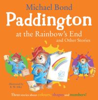 Book Cover for Paddington at the Rainbow's End and Other Stories by Michael Bond