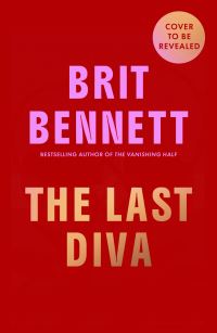 Book Cover for The Last Diva by Brit Bennett