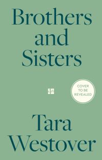 Book Cover for Brothers and Sisters by Tara Westover