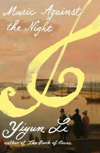 Book Cover for Music Against the Night by Yiyun Li