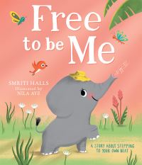 Book Cover for Free to Be Me by Smriti Halls