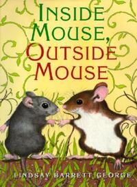 Book Cover for Inside Mouse, Outside Mouse by Lindsay Barrett George