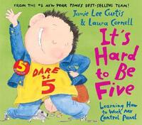 Book Cover for It's Hard to Be Five by Jamie Lee Curtis