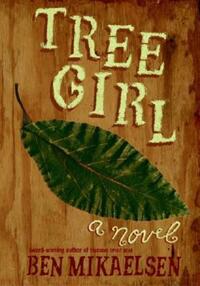 Book Cover for Tree Girl by Ben Mikaelsen