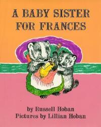 Book Cover for A Baby Sister for Frances by Russell Hoban, Lillian Hoban