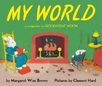 Book Cover for My World by Margaret Wise Brown, Clement Hurd