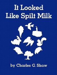 Book Cover for It Looked Like Spilt Milk by Charles G Shaw